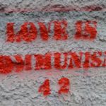 "Love is Communism", Berlin. Photo by Scarlett Messenger
